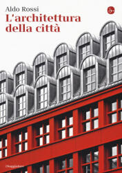 Architettura della città - Aldo Rossi (2018)