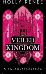 The Veiled Kingdom - A Fátyolkirályság (2025)