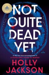 Not Quite Dead Yet (ISBN: 9780593977057)
