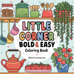 Bold & Easy Little Corner Coloring Book - Revive Coloring Books (ISBN: 9781834120164)