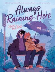 Always Raining Here - Alexandra Holt, Hazel And Bell (ISBN: 9781250870124)