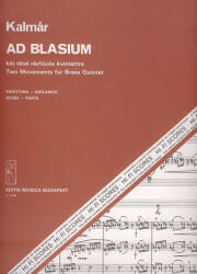 AD BLASIUM, KÉT TÉTEL RÉZFÚVÓS KVINTETTRE, PARTITÚRA ÉS SZÓLAMOK (ISBN: 9786410220818)