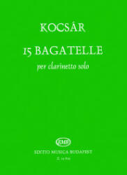 15 BAGATELL PER CLARINETTO SOLO (ISBN: 9786390230876)
