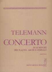 CONCERTO IN SI MINORE PER FLAUTO, ARCHI E CEMBALO, PARTITURA (ISBN: 9786470237122)