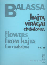 HAJTA VIRÁGAI OP. 38 CIMBALOMRA (ISBN: 9786350247555)