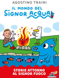 Storie attorno al signor Fuoco - Agostino Traini (2022)