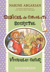 Bunicul De Ciocolata Ii. Secretul Vechiului Cufar, Narine Abgarian - Editura Humanitas (ISBN: 9789735087500)