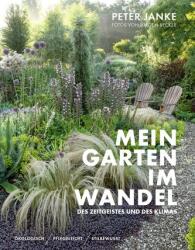 Peter Janke: Grădina mea în schimbarea spiritului epocii și a climei (ISBN: 9783954532056)
