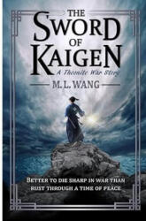 The sword of Kaigen: O poveste de război theonitică (ISBN: 9783985852741)