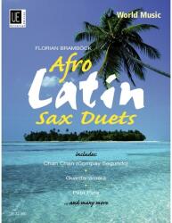 AFRO LATIN SAX DUETS INCL. : CHAN CHAN, GUANTANAMERA, PATA PATA (ISBN: 9786390195908)