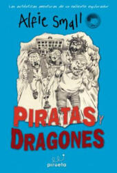 Piratas y Dragones = Pirates and Dragons - Alfie Small (ISBN: 9788415235644)