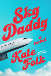 Sky Daddy - FOLK KATE (ISBN: 9780593231494)