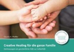 Creative Healing für die ganze Familie (ISBN: 9783944411279)