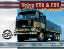 Volvo F88 and F89 at Work - Patrick Dyer (ISBN: 9781908397157)