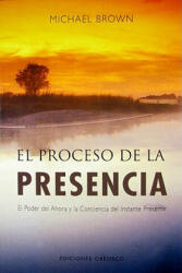 Proceso de La Presencia, El - Michael Brown (ISBN: 9788497774697)