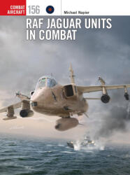 RAF JAGUAR UNITS IN COMBAT - NAPIER MICHAEL (2025)