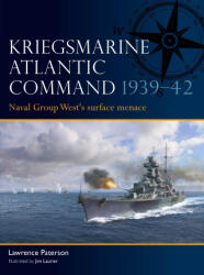 KRIEGSMARINE ATLANTIC COMMAND 1939-42 - PATERSON LAWRENCE (2025)