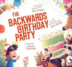 The Backwards Birthday Party - Tom Chapin, John Forster, Chuck Groenink (ISBN: 9781442467989)