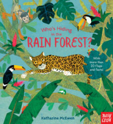 Who's Hiding in the Rain Forest? - Katharine McEwen (ISBN: 9781536210101)