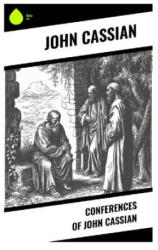 Conferences of John Cassian - John Cassian (2024)