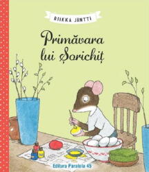 Primavara Lui Sorichit, Riikka Jantti - Editura Paralela 45 (ISBN: 9789734742455)