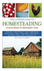 Ultimate Guide to Homesteading - Nicole Faires (ISBN: 9781616081355)