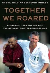 Together We Roared - Steve Williams (ISBN: 9780063418707)