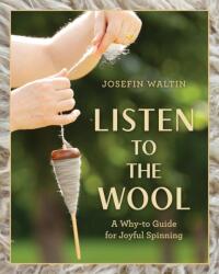 Listen to the Wool - Josefin Waltin (ISBN: 9780811776691)
