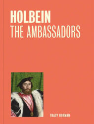 Holbein: The Ambassadors - Tracy Borman (ISBN: 9781857097313)