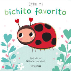 Eres mi bichito favorito. Libro de cartón con troqueles - NATALIE MARSHALL, NICOLA EDWARDS (2025)