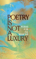 Poetry Is Not a Luxury (2025)