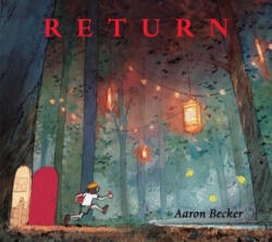 Aaron Becker - Return - Aaron Becker (ISBN: 9781406368437)