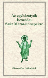 Az egyházatyák beszédei Szűz Mária-ünnepekre (ISBN: 9789635350889)