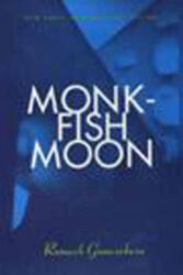 Monkfish Moon - Romesh Gunesekera (ISBN: 9781565840775)