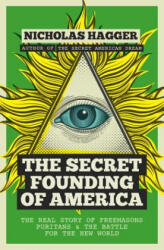 Secret Founding of America - Nicholas Hagger (ISBN: 9781780289526)