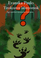 Titokzatos lábnyomok (ISBN: 9786150224046)