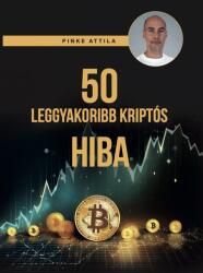 50 leggyakoribb kriptós hiba (2025)