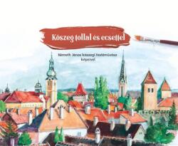 Kőszeg tollal és ecsettel (2025)