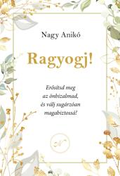Ragyogj! (ISBN: 9786150154299)