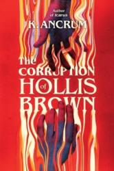 The Corruption of Hollis Brown - ANCRUM K (ISBN: 9780063285835)