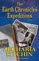 Earth Chronicles Expeditions - Zecharia Sitchin (ISBN: 9781591430766)