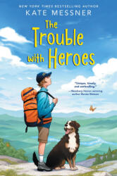 The Trouble with Heroes - MESSNER KATE (ISBN: 9781547616398)