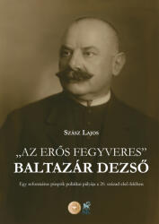 Az erős fegyveres - Baltazár Dezső (2025)