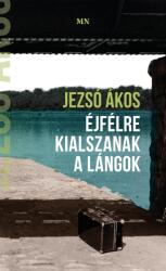 Éjfélre kialszanak a lángok (2025)