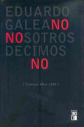 Nosotros decimos no : crónicas (ISBN: 9788432306754)