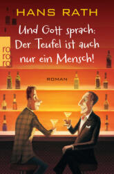 Und Gott sprach: Der Teufel ist auch nur ein Mensch! (ISBN: 9783499268601)