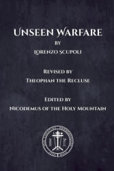 Unseen Warfare - Theophan The Recluse, Nicodemus of the Holy Mountain (2023)