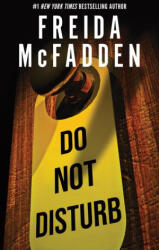 Do Not Disturb - MCFADDEN FREIDA (ISBN: 9781464227288)