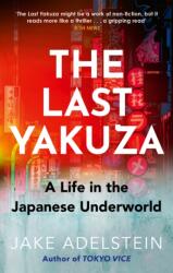THE LAST YAKUZA - JAKE ADELSTEIN (ISBN: 9781472119919)