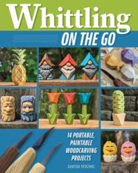Whittling on the Go - David Young (ISBN: 9781497104761)
